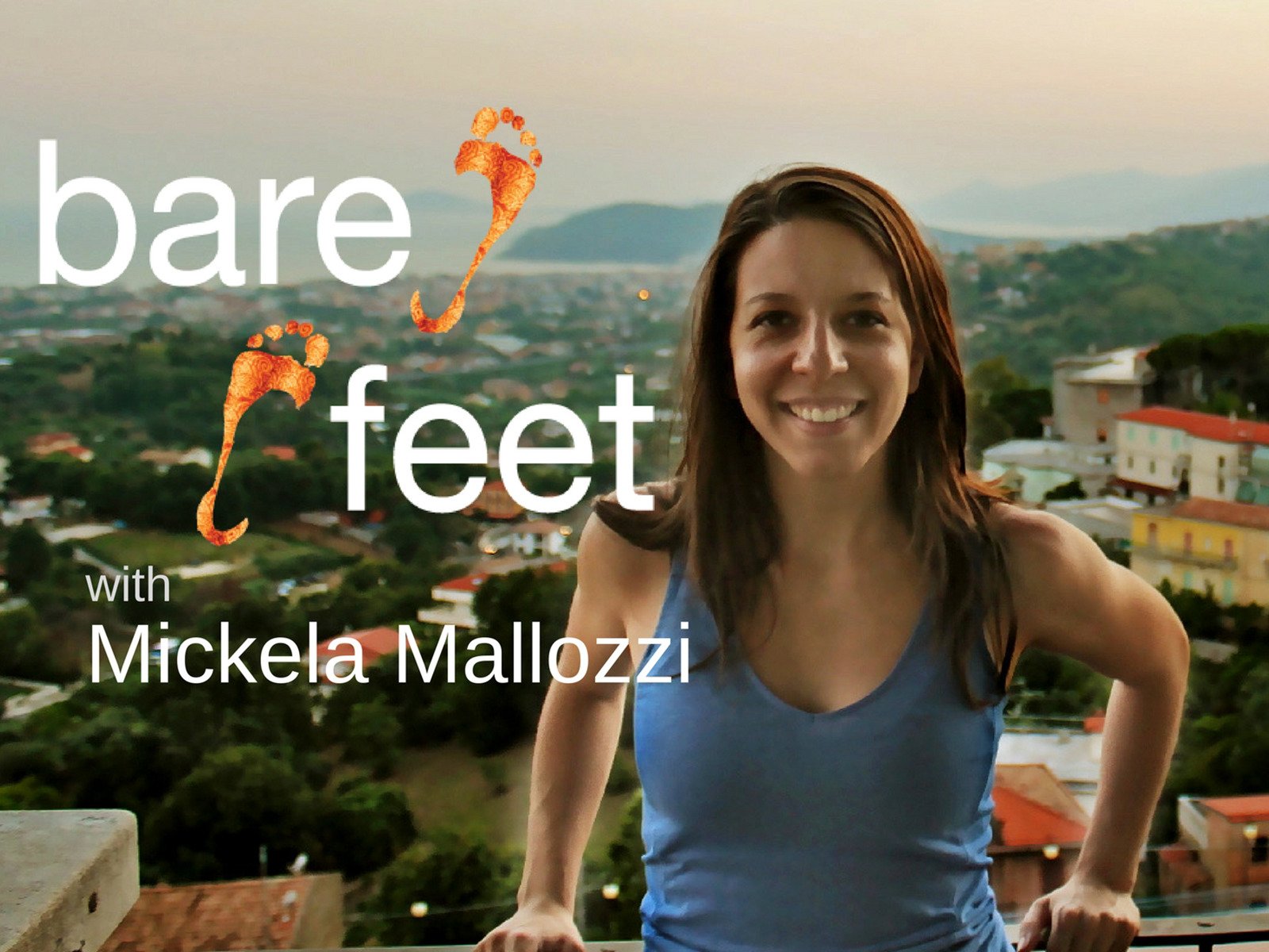 Meet Mickela Mallozzi and Her Bare Feet!